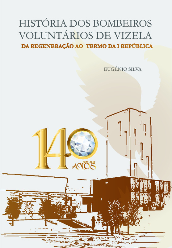 História dos Bombeiros Voluntários de Vizela - da Regeneração ao Termo da I República